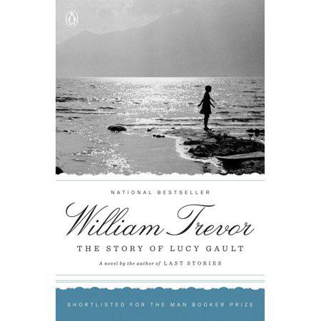 The Story of Lucy Gault: A Novel by William Trevor