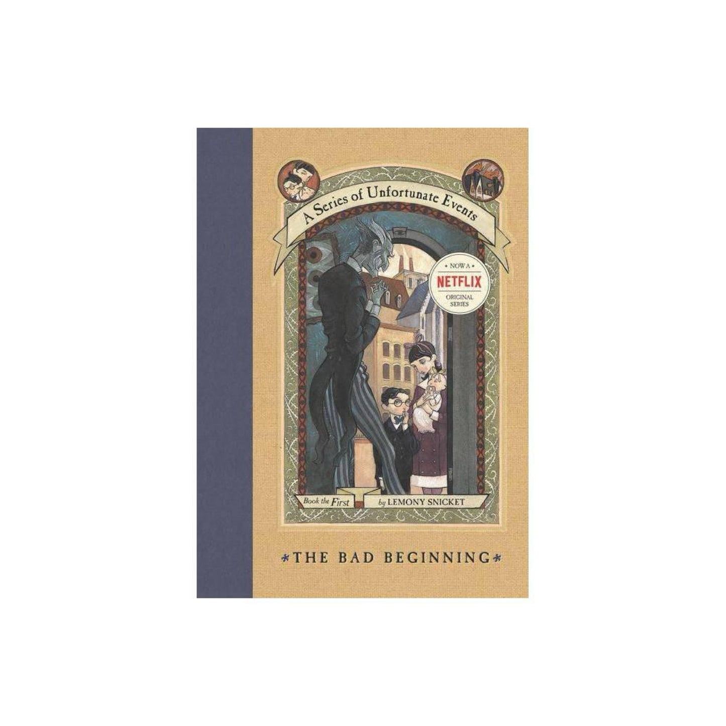 The Bad Beginning (A Series of Unfortunate Events #1) by Lemony Snicket