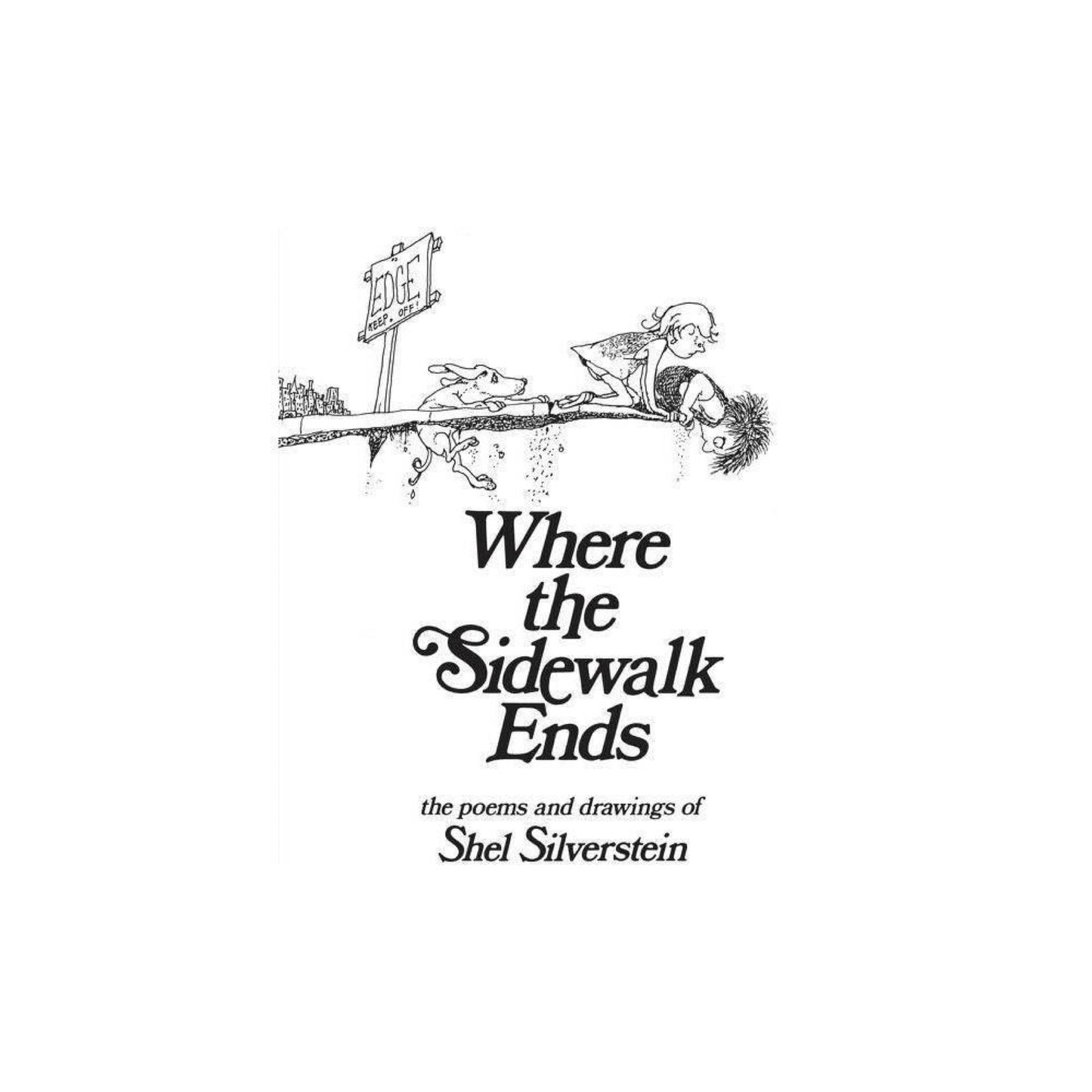 Where the Sidewalk Ends: Poems and Drawings by Shel Silverstein