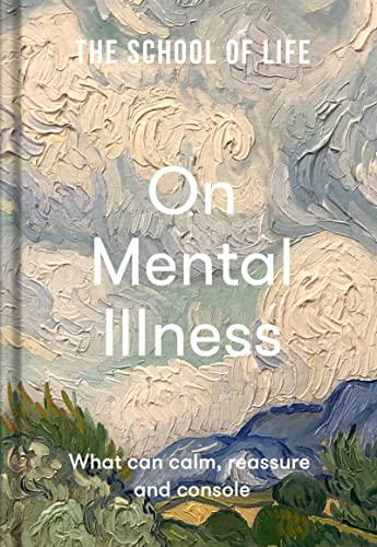 The School of Life: On Mental Illness - (Hardcover)