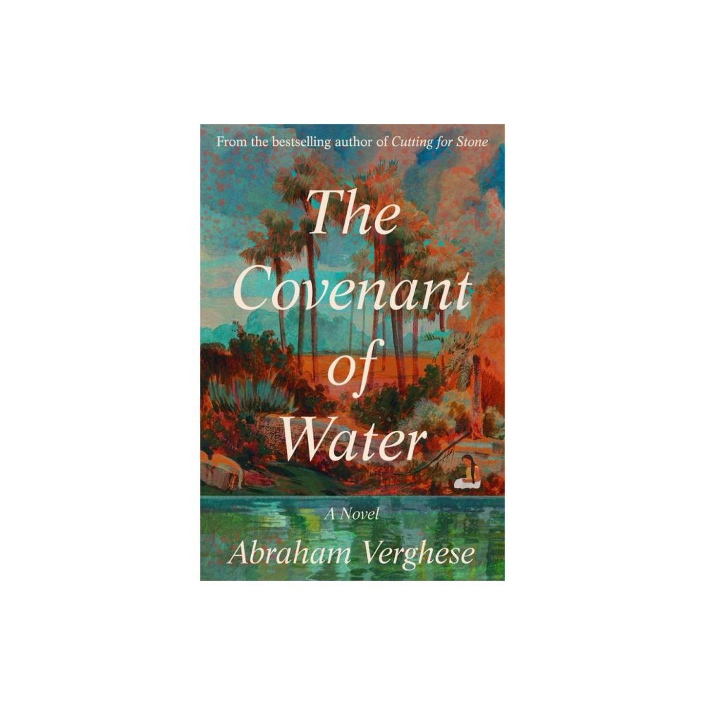 The Covenant of Water by Abraham Varghese