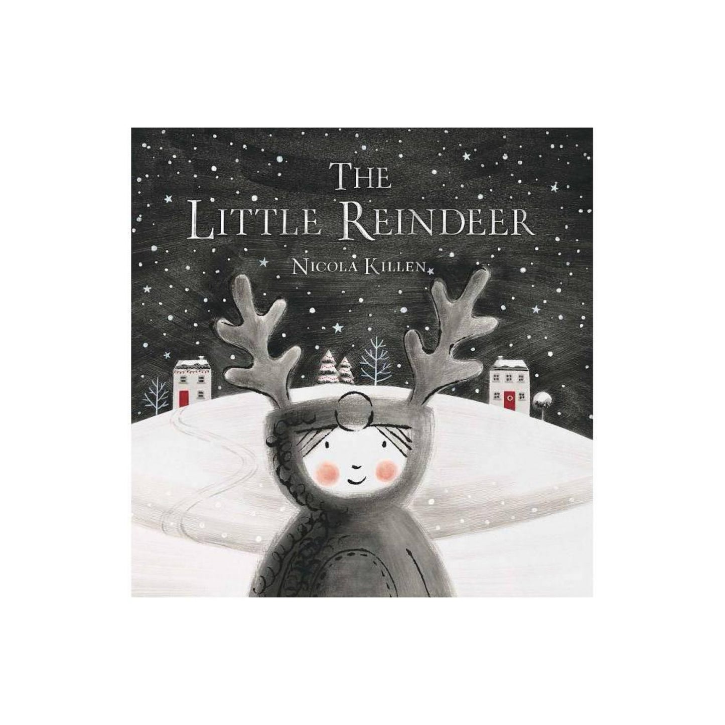 The Little Reindeer (My Little Animal Friend) by Nicola Killen