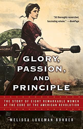 Glory, Passion, and Principle - by Melissa Lukeman Bohrer (Paperback)