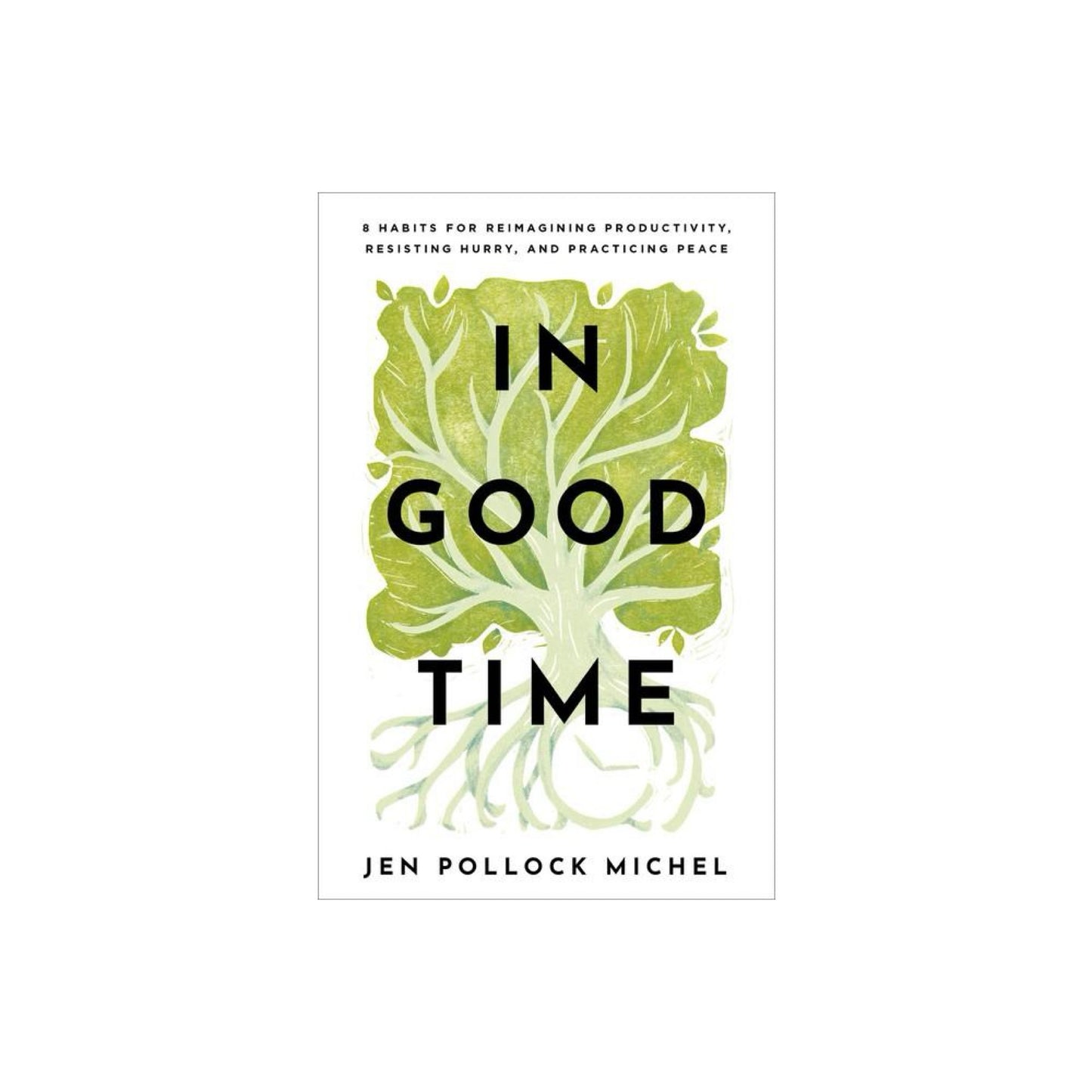 In Good Time - by Jen Pollock Michel (Paperback)