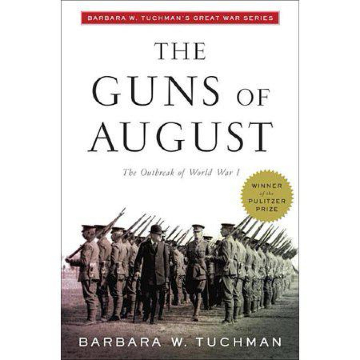 The Guns of August by Barbara W. Tuchman