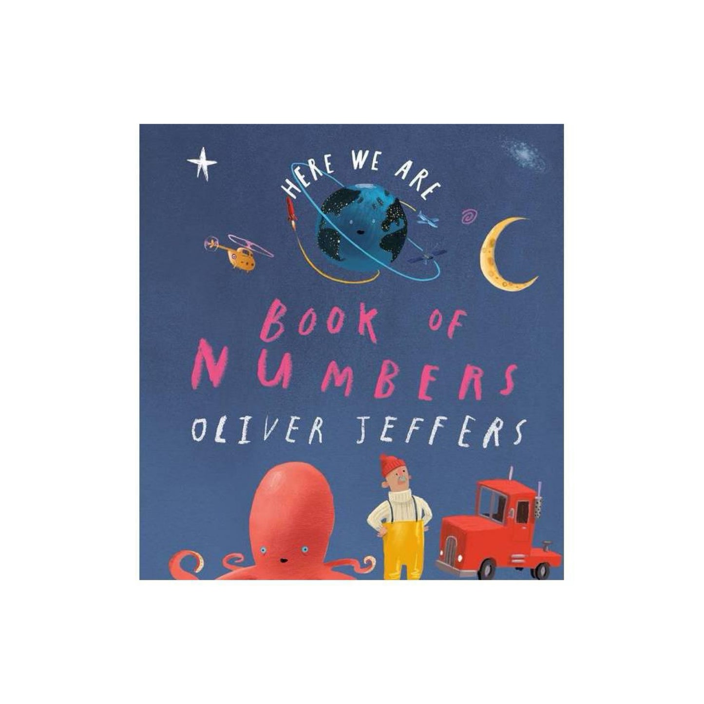 Here We Are: Book of Numbers by Oliver Jeffers