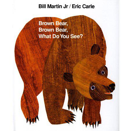 Brown Bear, Brown Bear, What Do You See? by Bill Martin Jr.