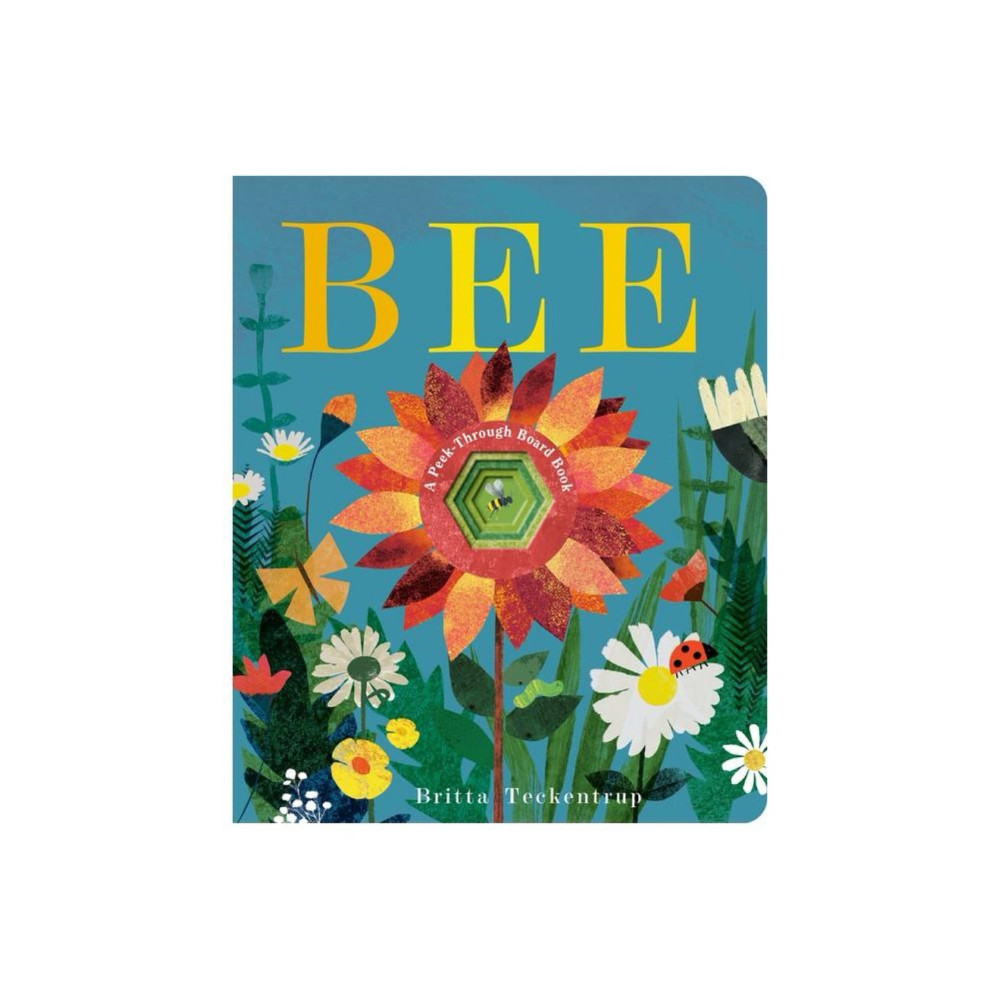 Bee: A Peek-Through Board Book - Britta Teckentrup