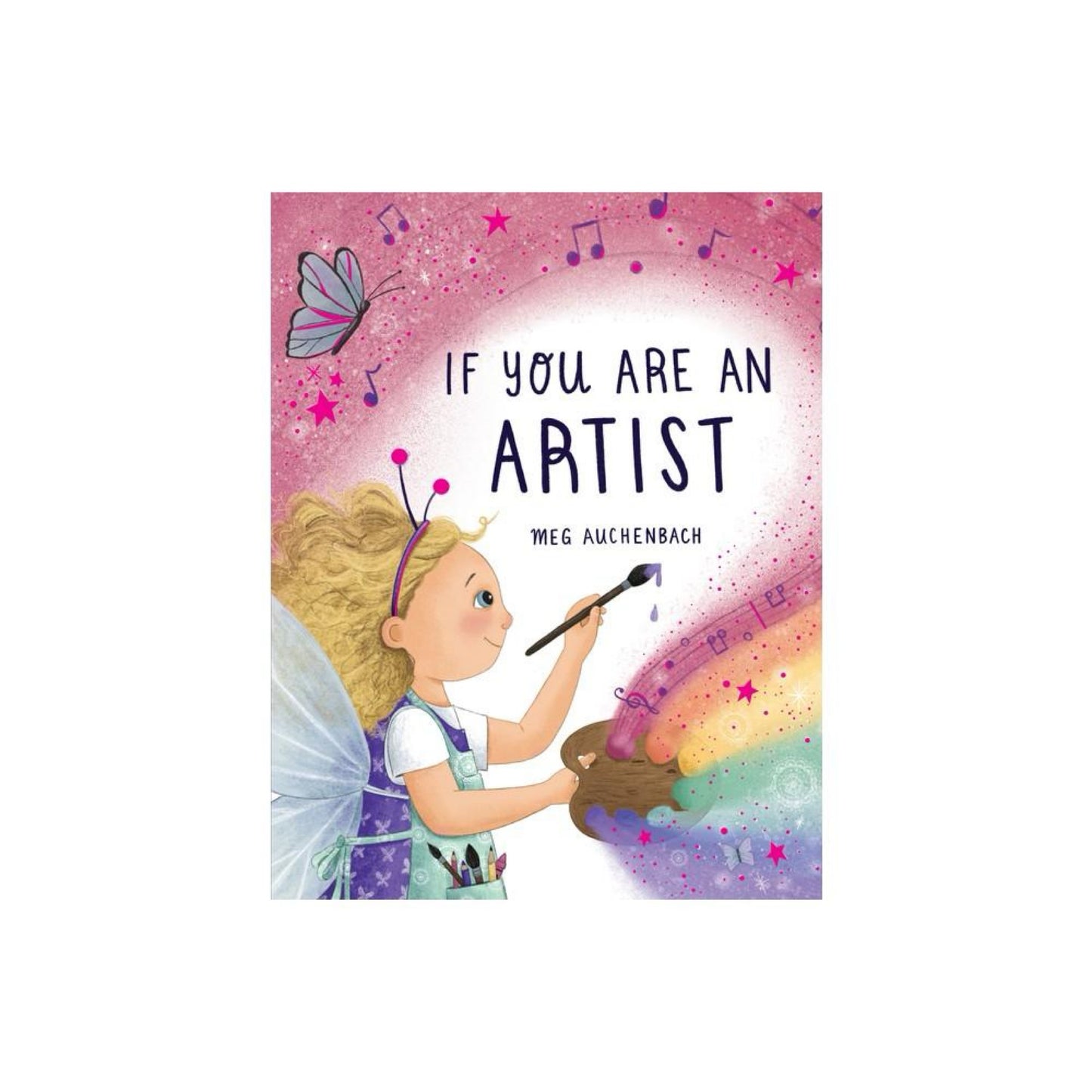 If You Are an Artist - by Meg Auchenbach (Hardcover)