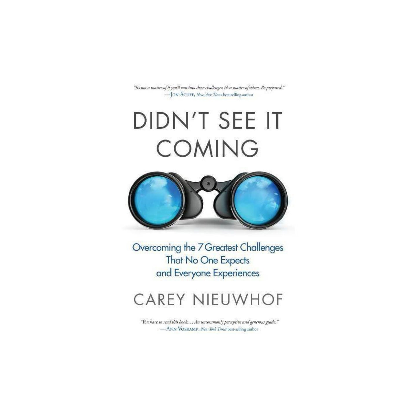 Didn't See It Coming : Overcoming the Seven Greatest Challenges That No One Expects and Everyone Experiences (used