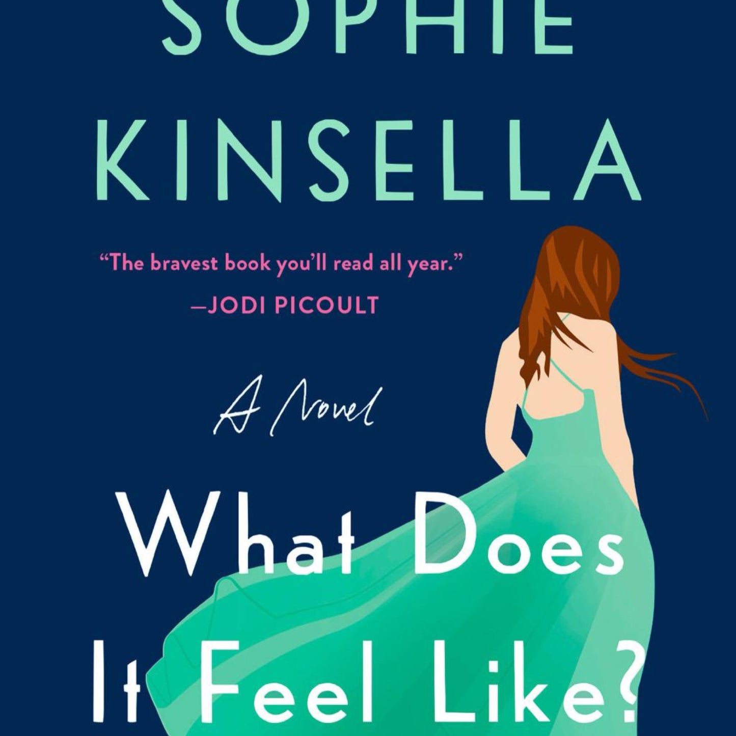 What Does It Feel Like? - by Sophie Kinsella (Hardcover)