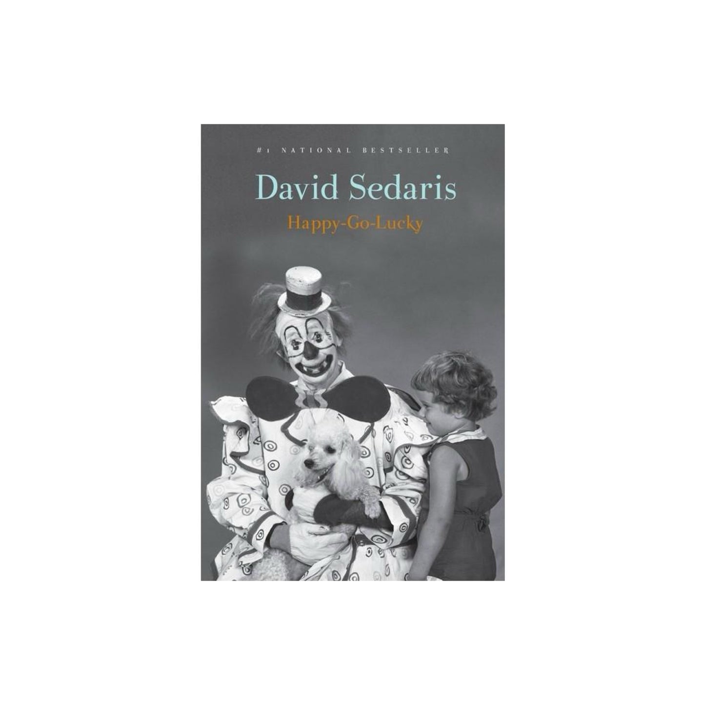 Happy-Go-Lucky - by David Sedaris (Paperback)
