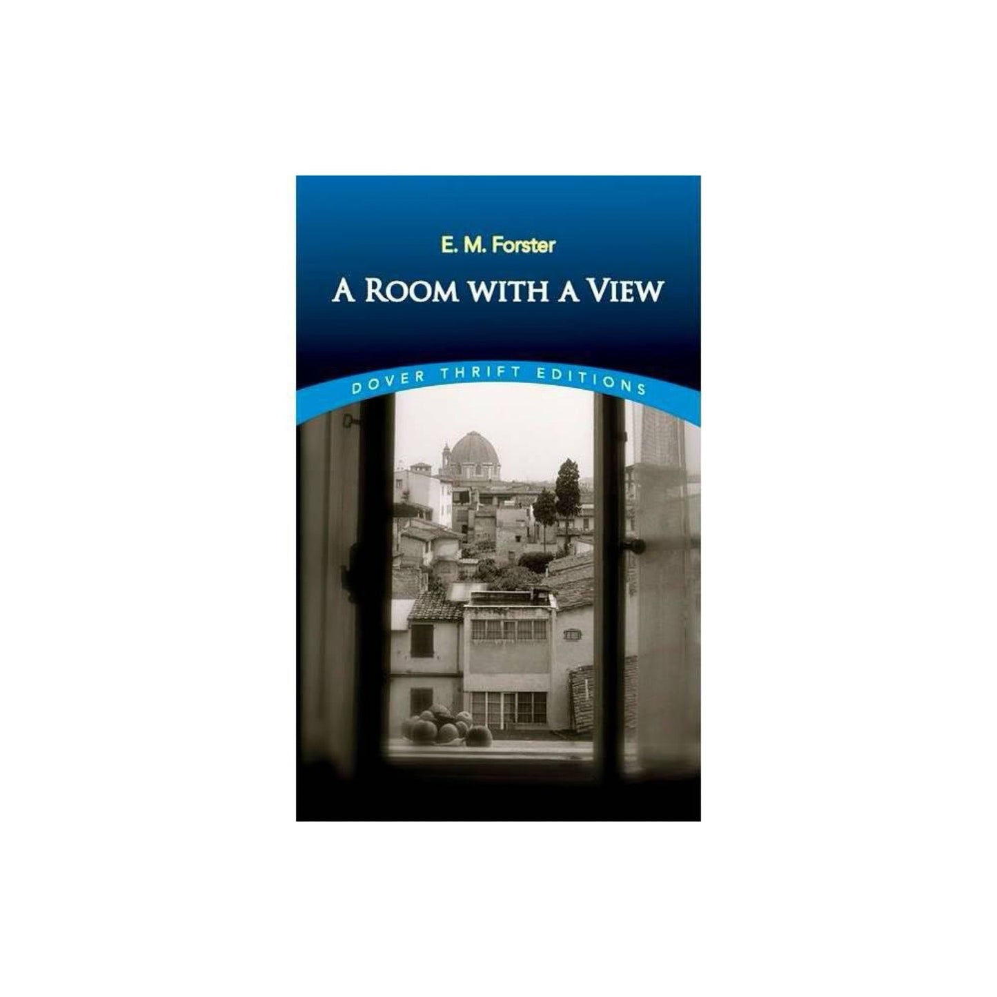A Room with a View (Dover Thrift Editions) (Dover Thrift Editions: Classic Novels) by E. M. Forster