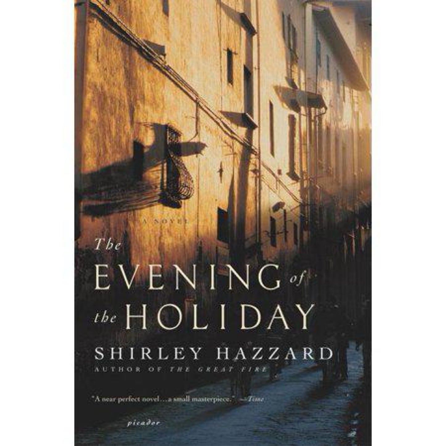 The Evening of The Holiday (Used) - by Shirley Hazzard & Shirley Hazzard Steegmuller & The Estate of Shirley Hazzard Steegmuller (Paperback)