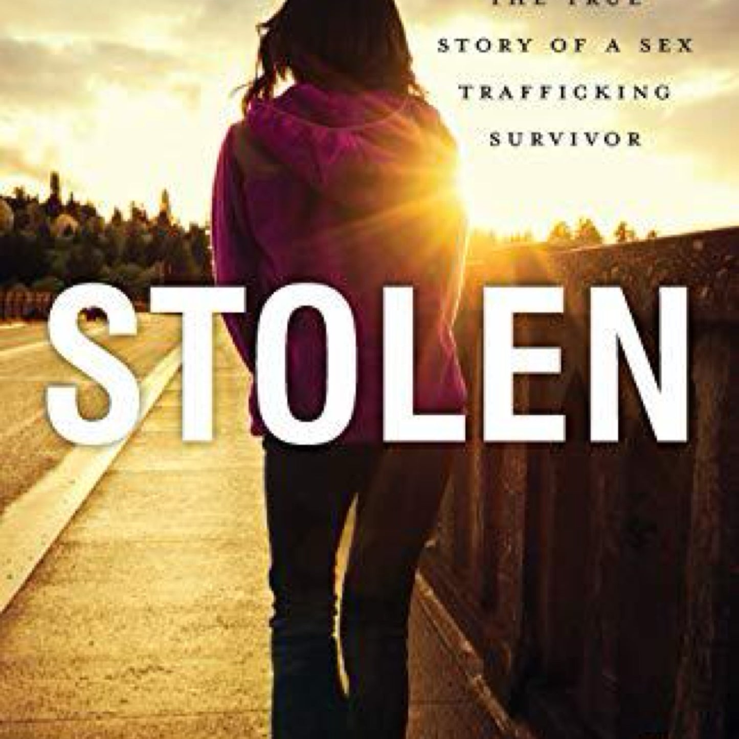 Stolen: The True Story of a Sex Trafficking Survivor by Katariina Rosenblatt