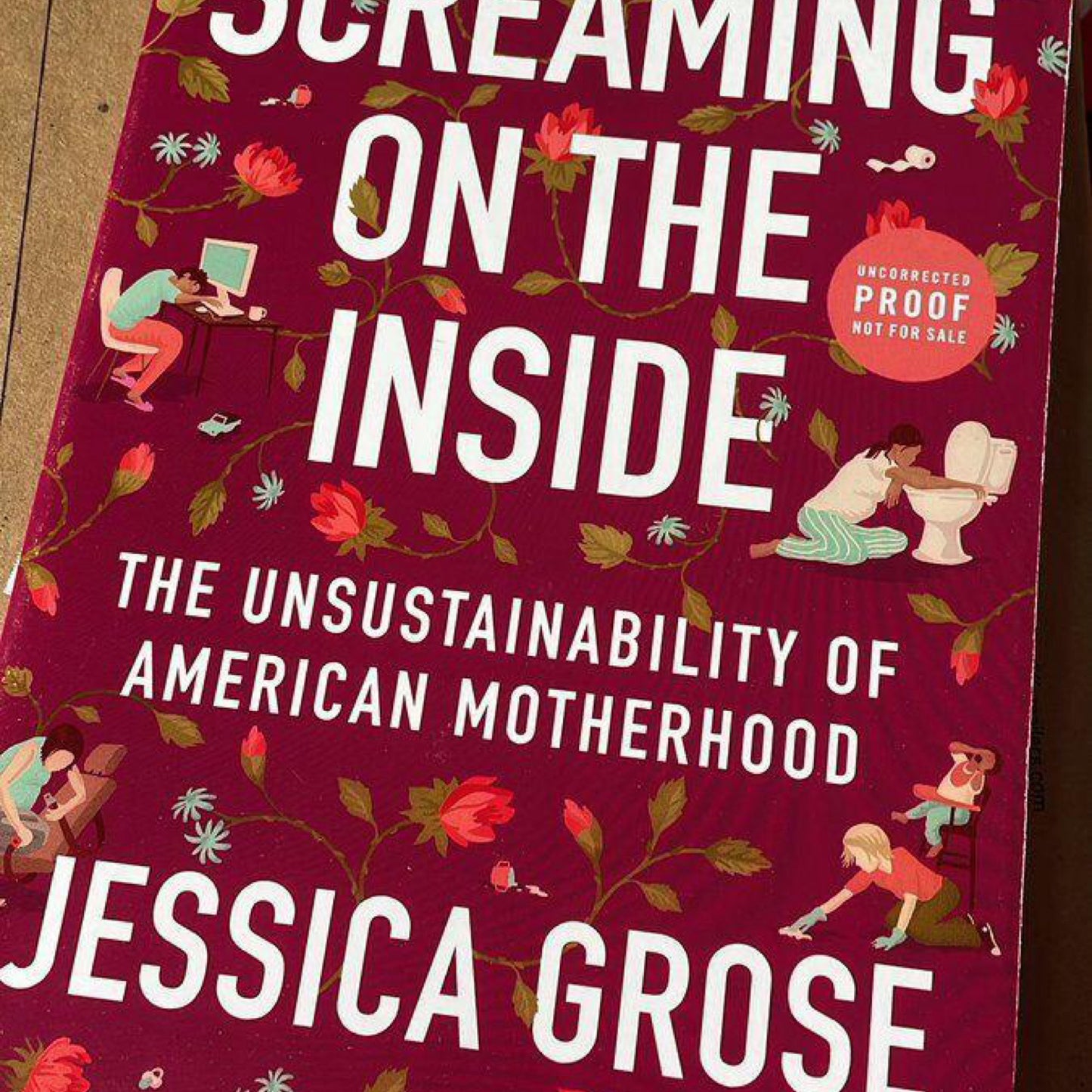 Screaming on the Inside- the Unsustainability of American Motherhood by Jessica Grose
