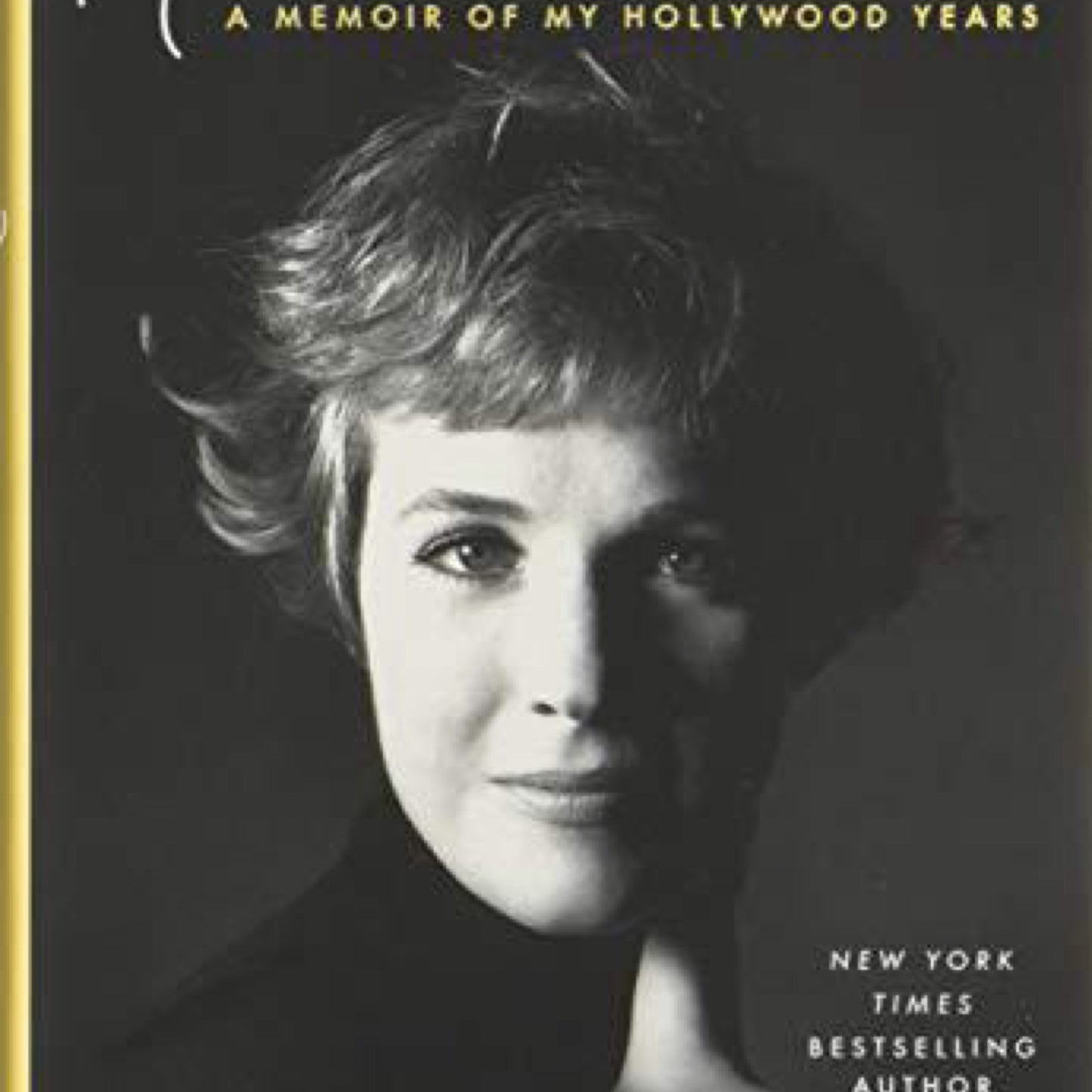 Home Work: A Memoir of My Hollywood Years by Julie Andrews