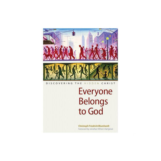 Everyone Belongs to God - by Christoph Friedrich Blumhardt