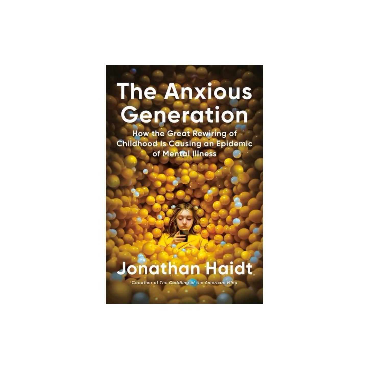 The Anxious Generation - by Jonathan Haidt (Hardcover)