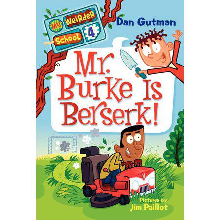 My Weirder School: Mr. Burke is Berserk! (Series #04) (Paperback)