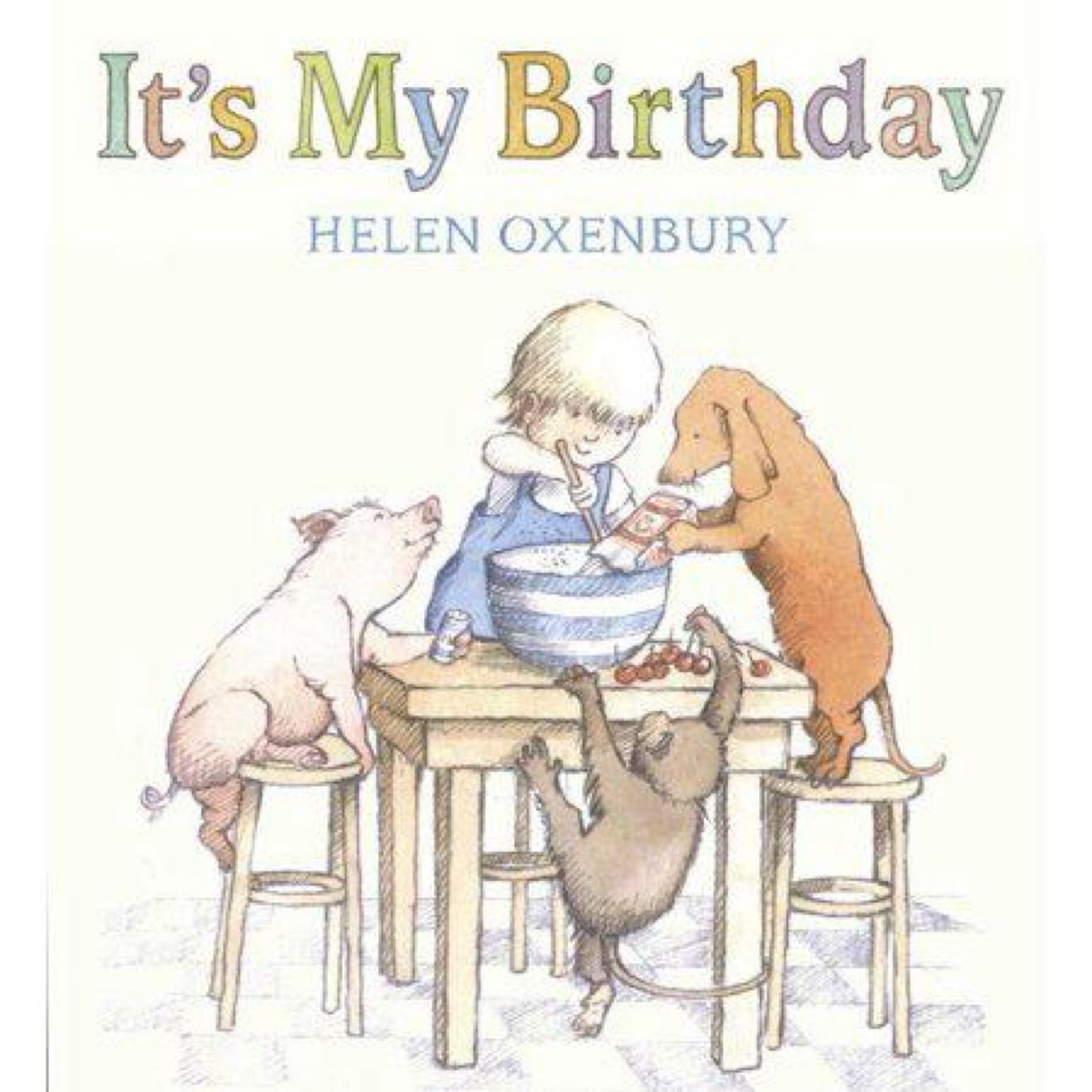 It's My Birthday - by Helen Oxenbury (Board Book)
