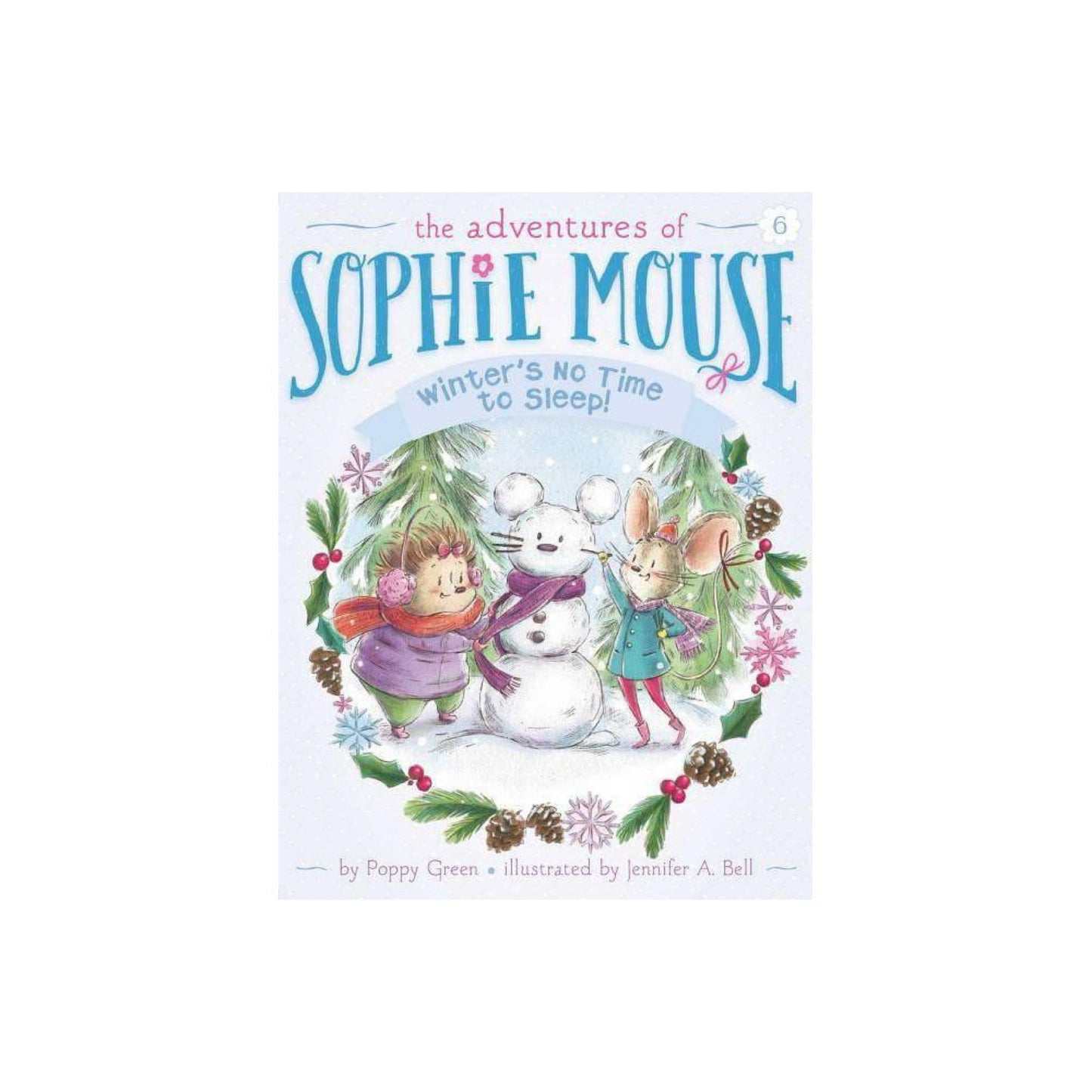 Winter's No Time to Sleep! (6) (The Adventures of Sophie Mouse) by Poppy Green