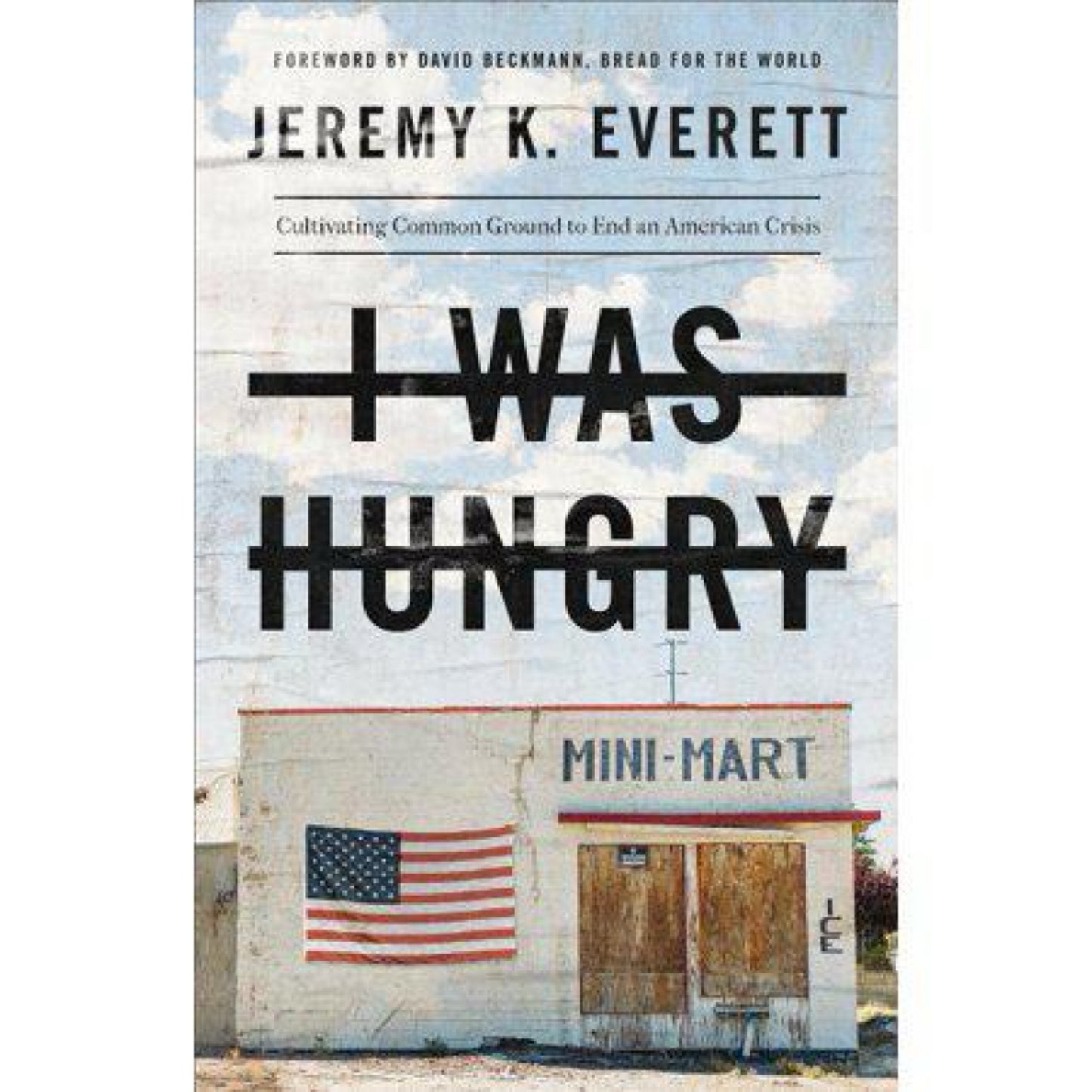 I Was Hungry - by Jeremy K Everett (Paperback)