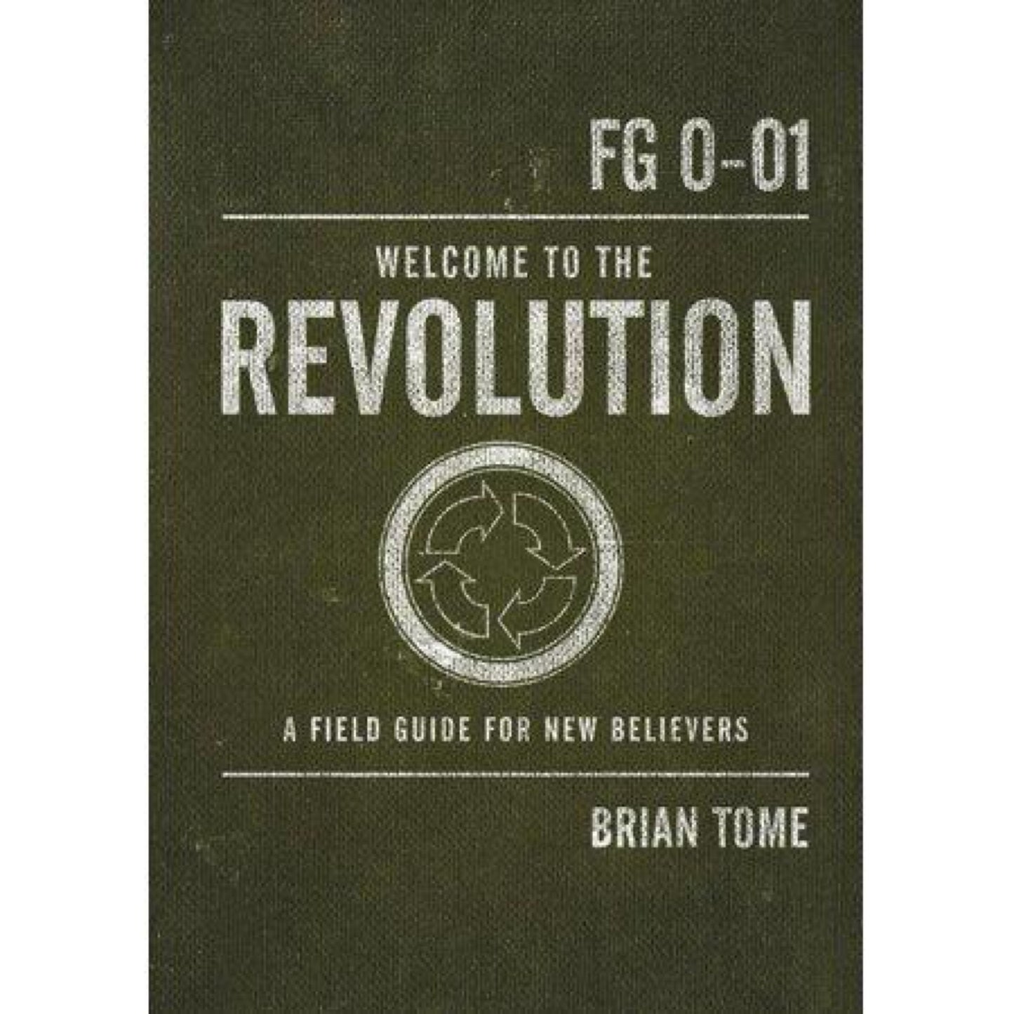 Welcome to the Revolution : A Field Guide for New Believers (used)