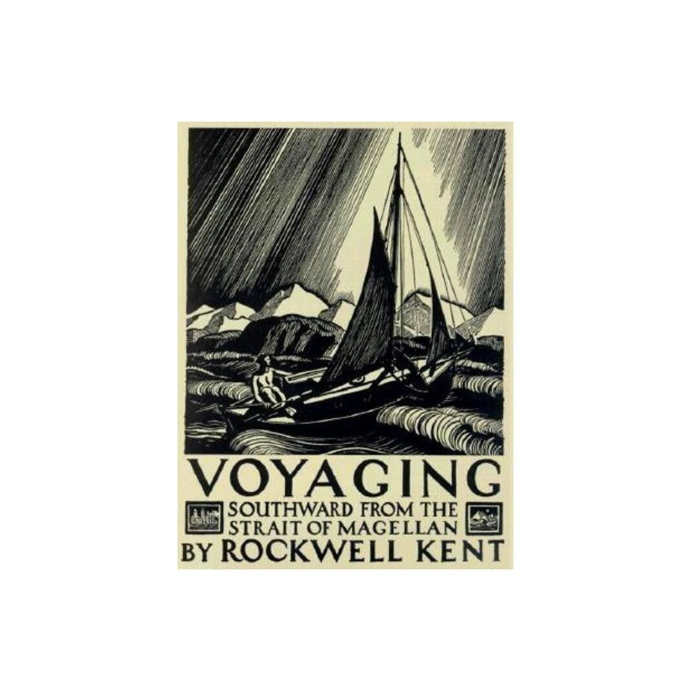 Voyaging: Southward from the Strait of Magellan (paperback)