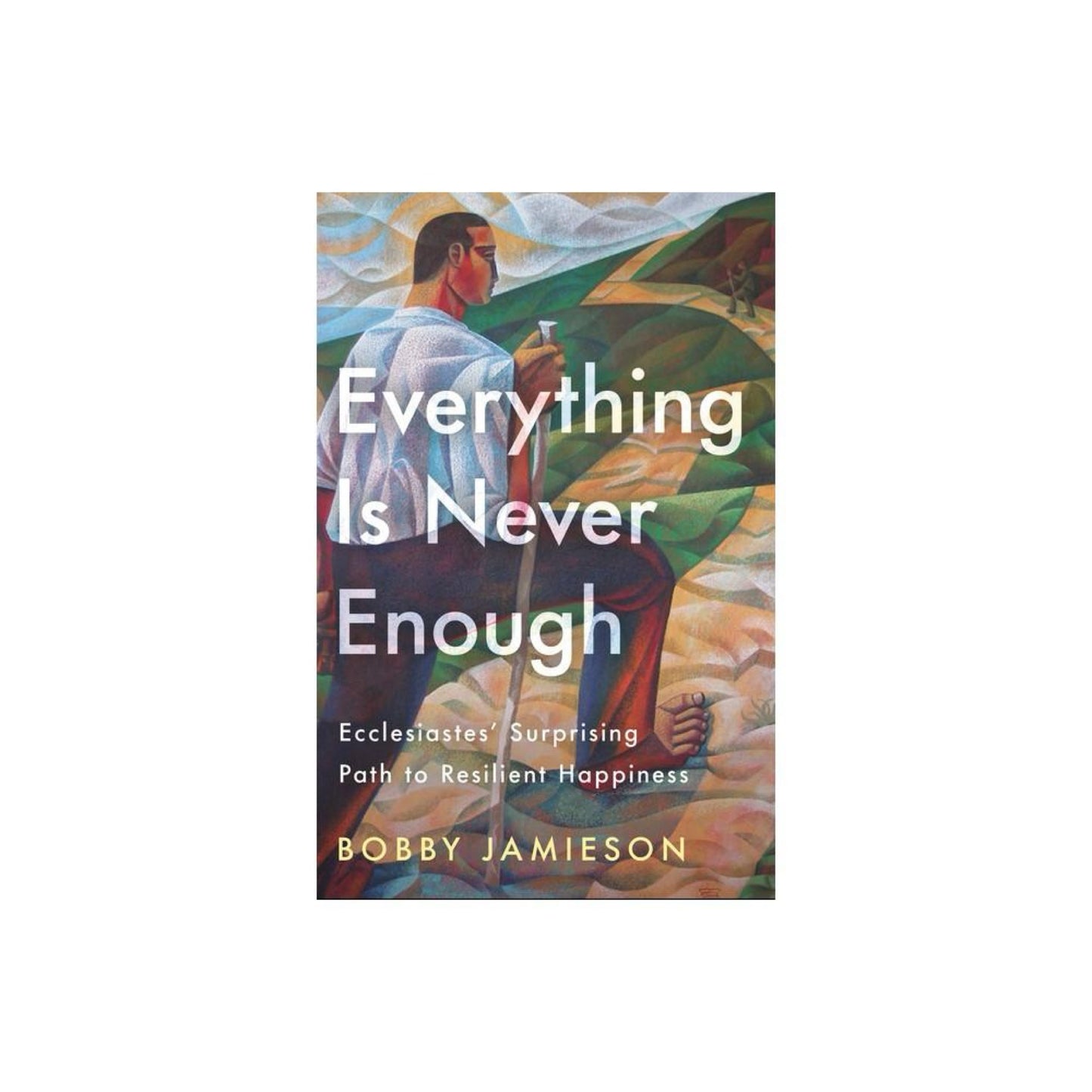 Everything Is Never Enough - by Bobby Jamieson (Paperback)