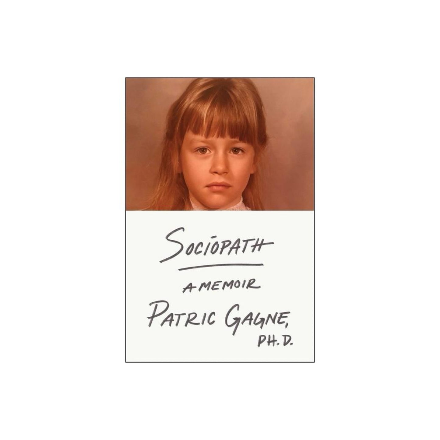 Sociopath - by Patric Gagne (Hardcover)