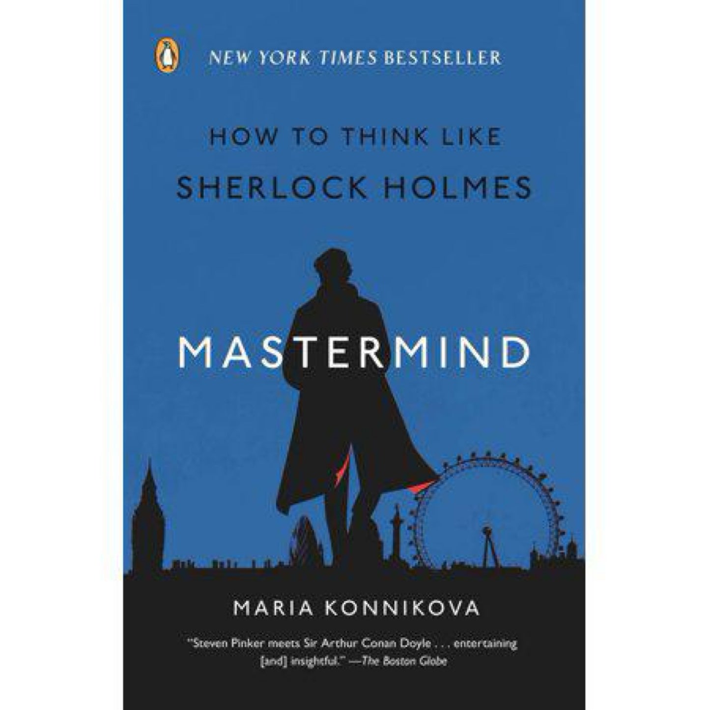 Mastermind: How to Think Like Sherlock Holmes by Maria Konnikova (used)