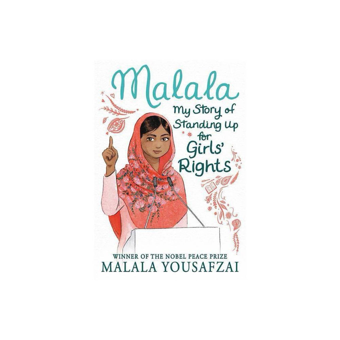 Malala: My Story of Standing Up for Girls' Rights by Malala Yousafzai