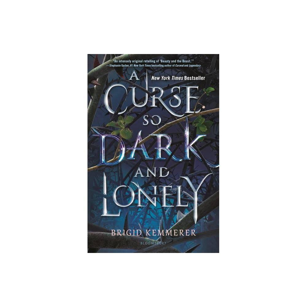 A Curse So Dark and Lonely (Cursebreaker Series #1) by Brigid Kemmerer