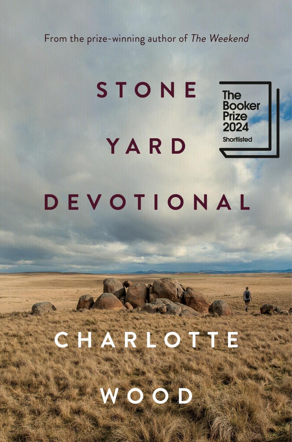 Stone Yard Devotional - by Charlotte Wood (Hardcover)