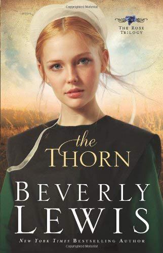 The Thorn - (Rose Trilogy) by Beverly Lewis (Paperback)