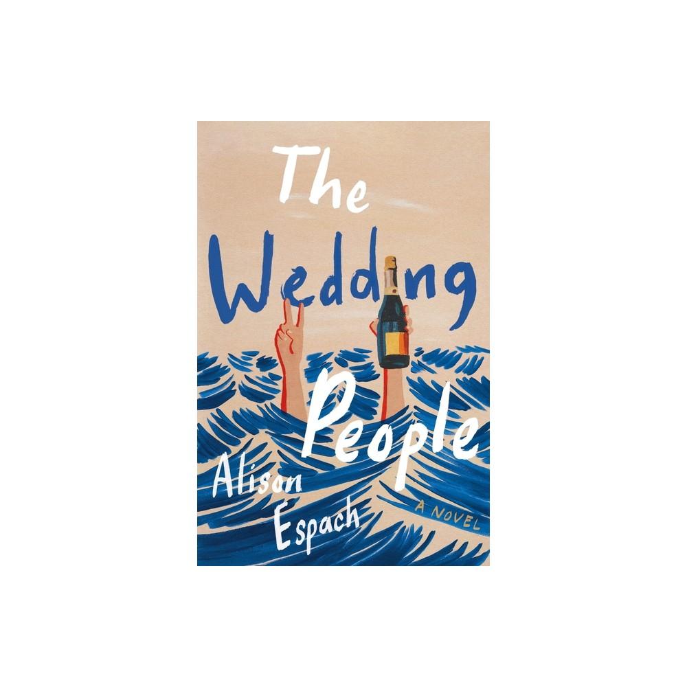 The Wedding People - by Alison Espach (Hardcover)
