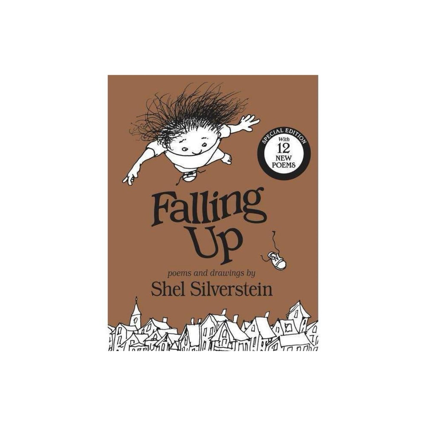 Falling Up Special Edition: With 12 New Poems by Shel Silverstein