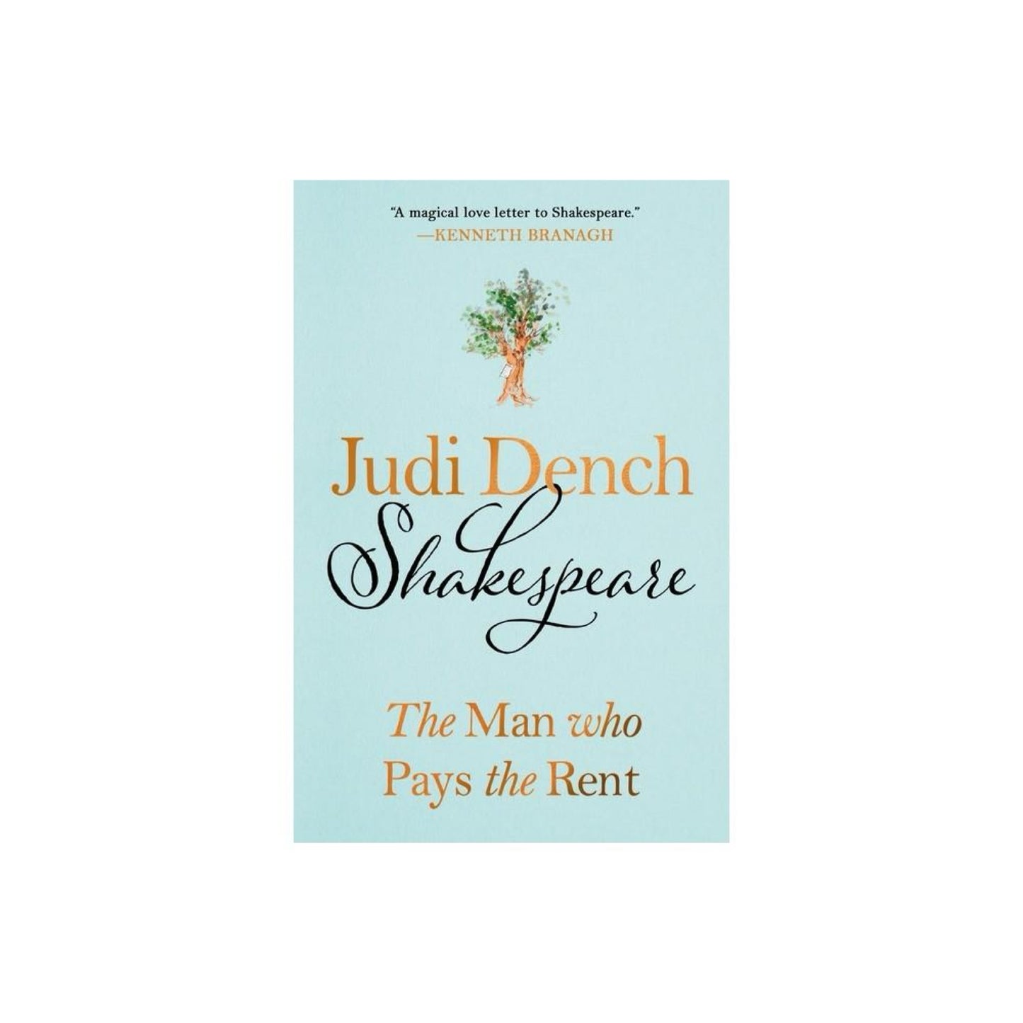 Shakespeare: The Man Who Pays The Rent - by Judi Dench & Brendan O'Hea (Hardcover)