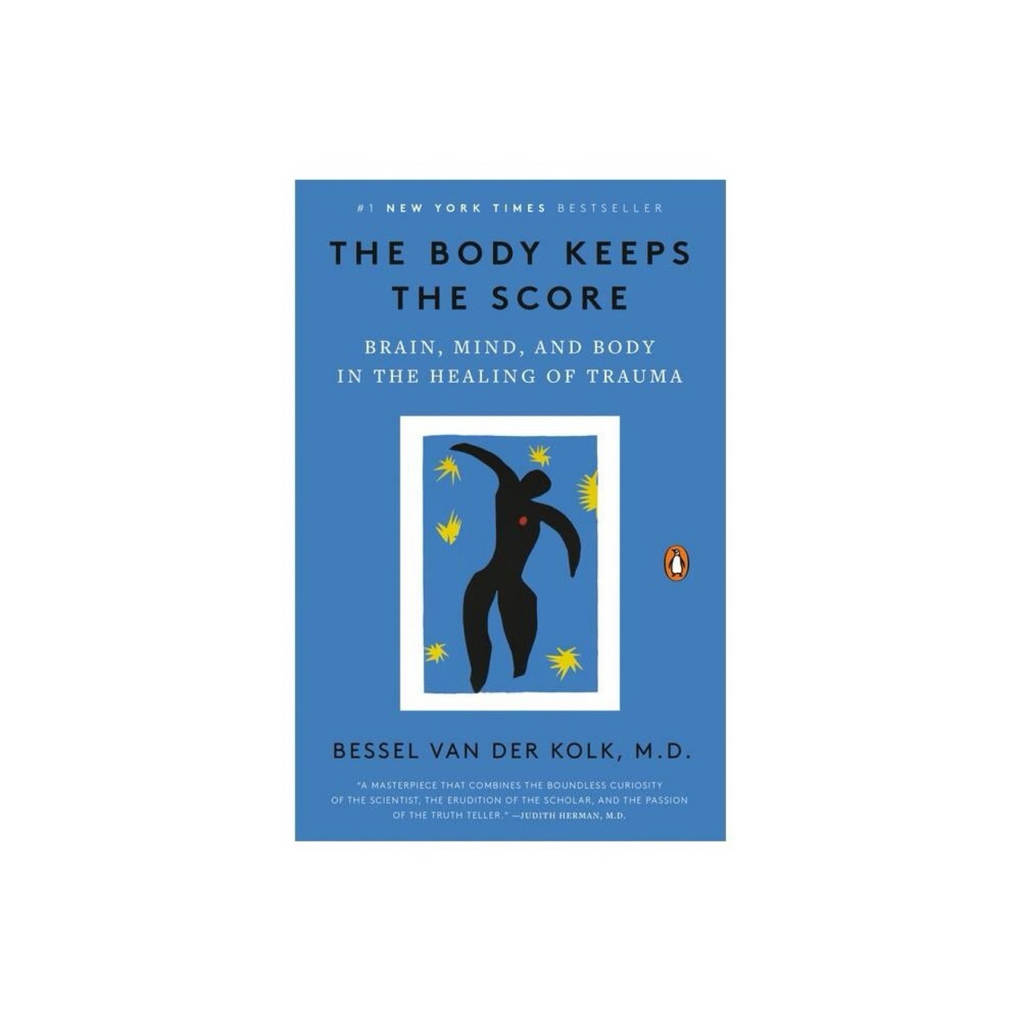 The Body Keeps the Score: Brain, Mind, and Body in the Healing of Trauma by Bessel van der Kolk M.D.