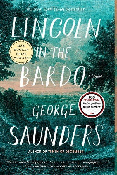 Lincoln in the Bardo: A Novel by George Saunders