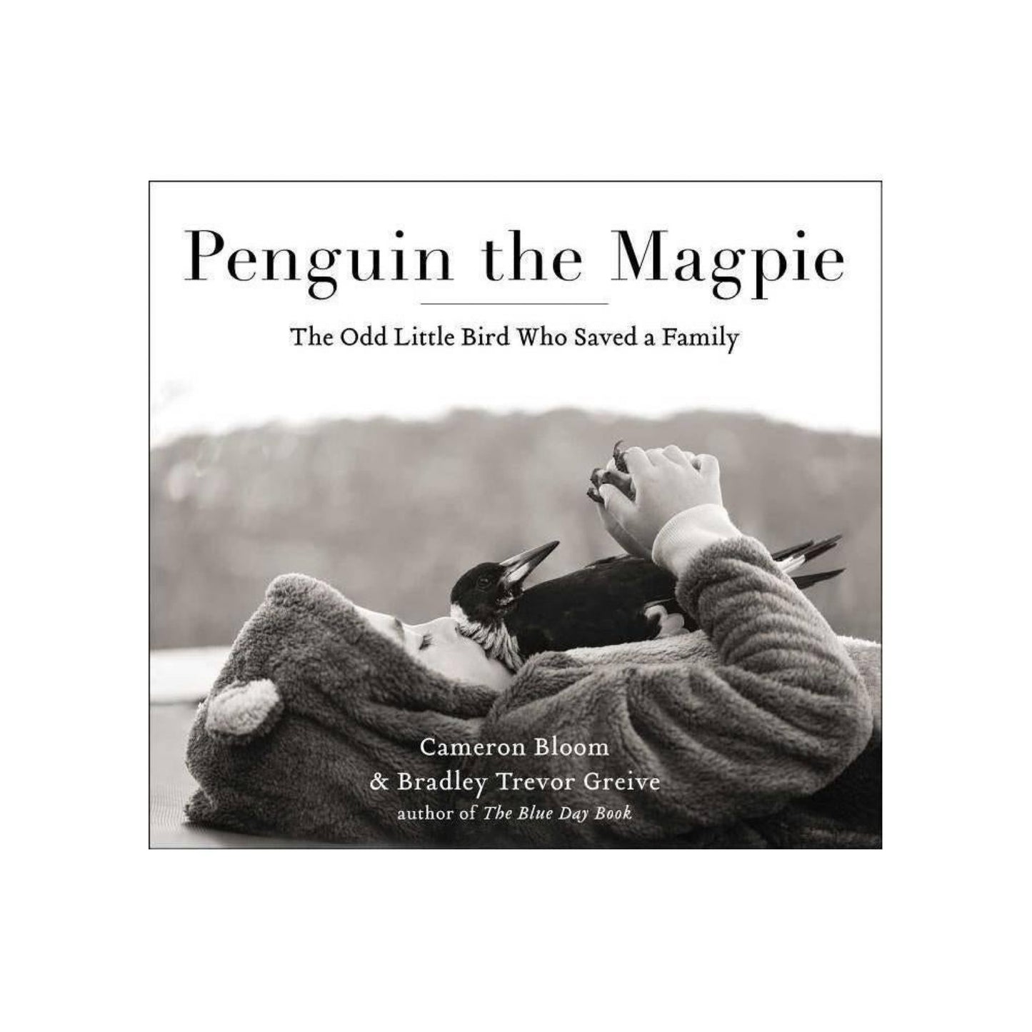 Penguin the Magpie : the Odd Little Bird Who Saved a Family (Used)