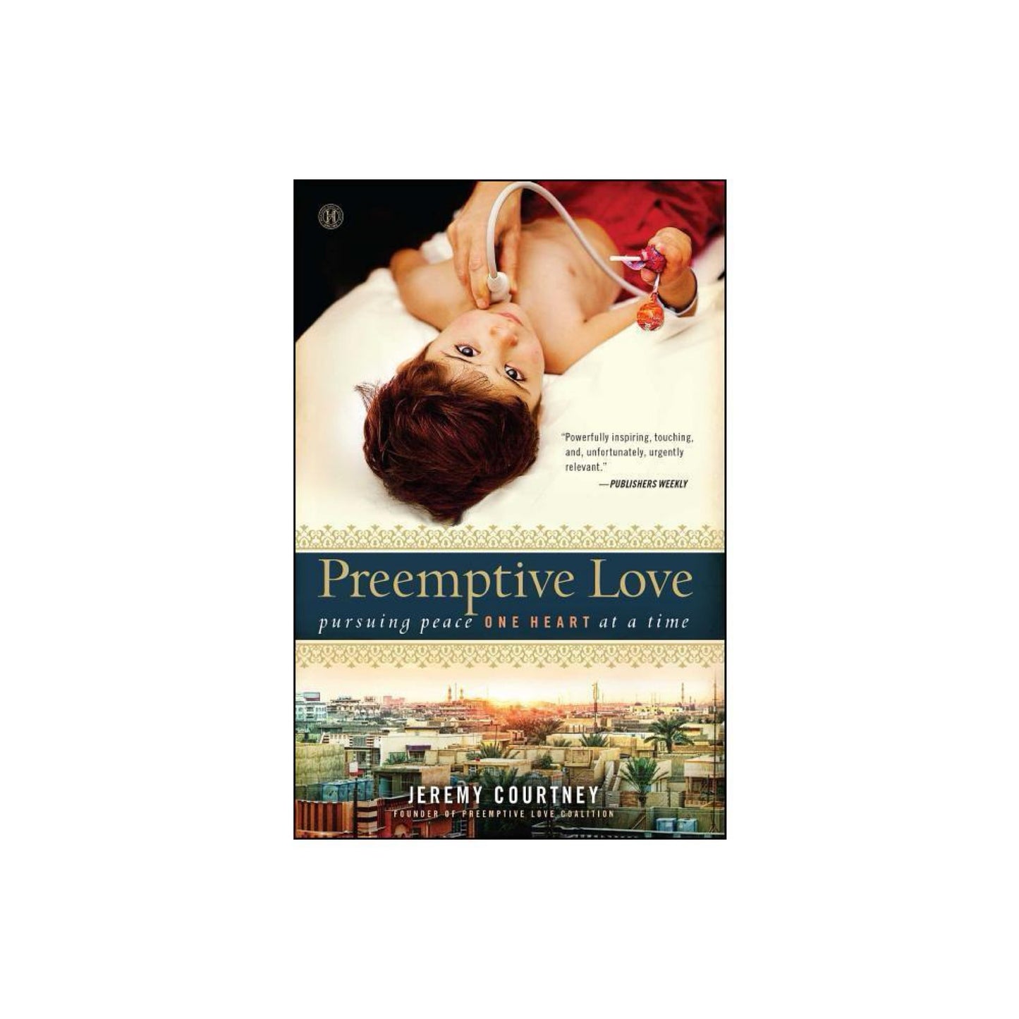 Preemptive Love - by Jeremy Courtney (Paperback)