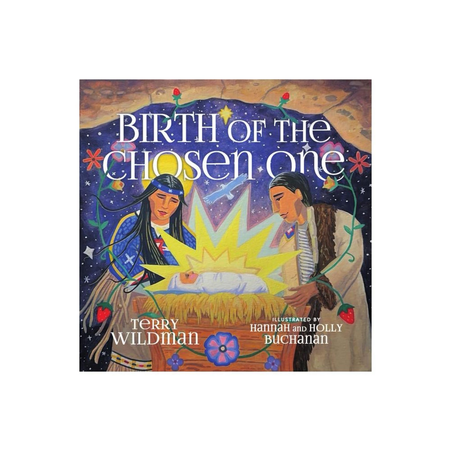 Birth of the Chosen One - by Terry Wildman (Hardcover)