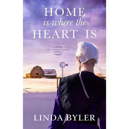 Home is Where the Heart Is: the Dakota Series, Book 3