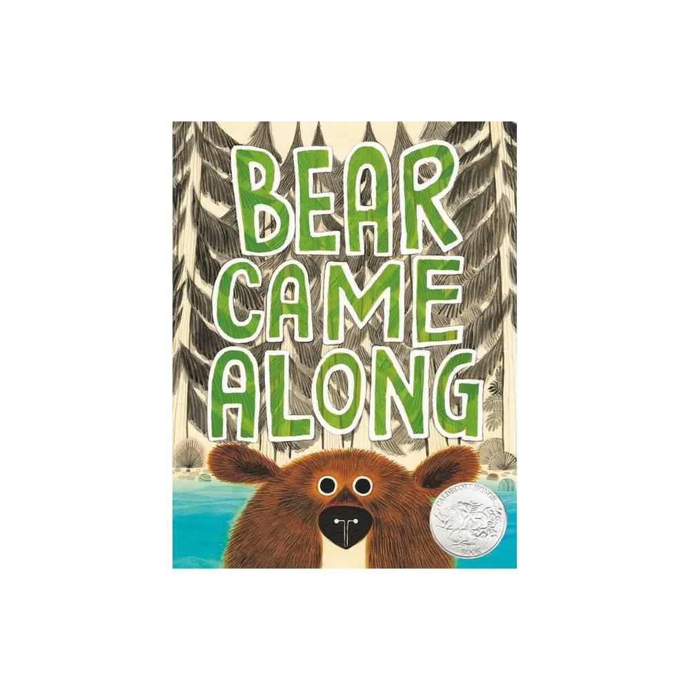Bear Came Along (Caldecott Honor Book) by Richard T. Morris