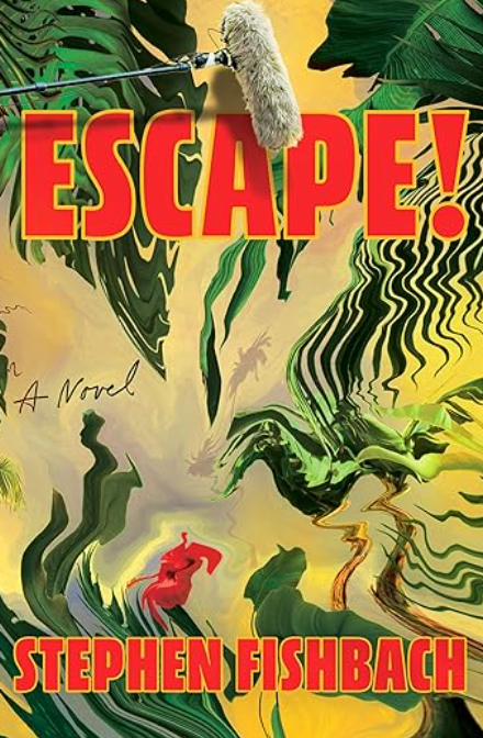 Escape! - by Stephen Fishbach (Hardcover)