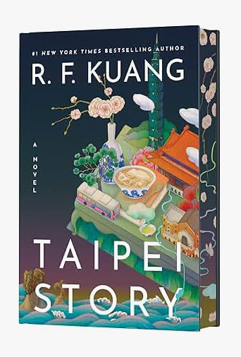 Taipei Story (Deluxe edition) by R.F. Kuang RELEASES 9/8/26