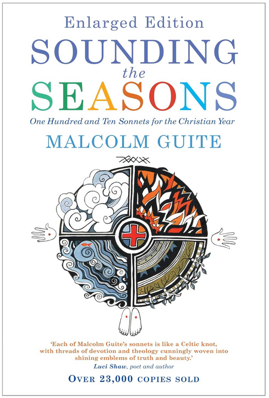 Sounding the Seasons enlarged edition - by Malcolm Guite (Paperback)