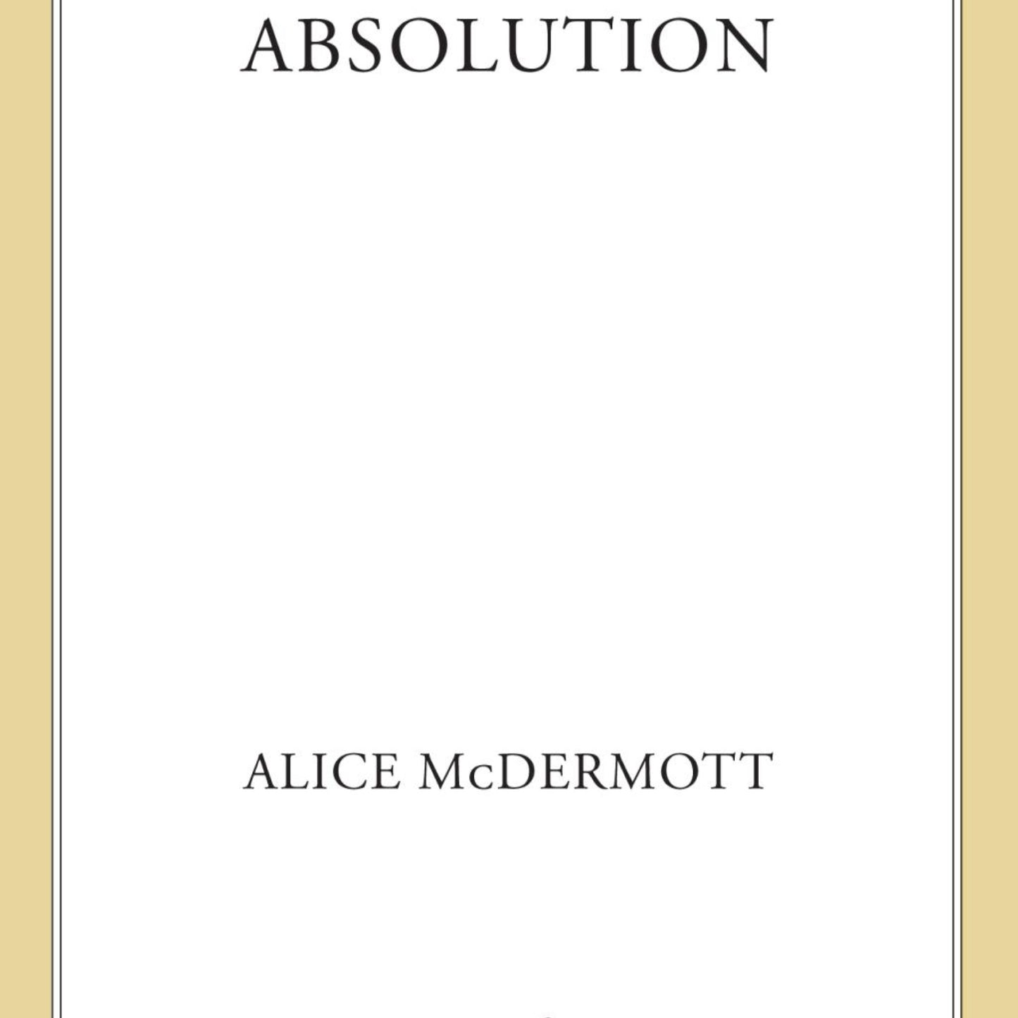 Absolution - by Alice McDermott (Hardcover)